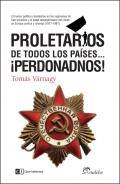 Proletarios de todos los paises... perdonadnos!