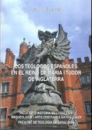 Los telogos espaoles en el reino de Mara I Tudor de Inglaterra