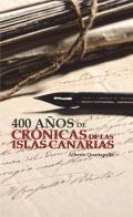 Cuatrocientos aos de Crnicas de las Islas Canarias