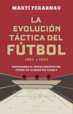 La evolucin tctica del ftbol 1863-1945