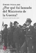 Por qu fui lanzado del Ministerio de la Guerra?