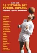 La historia del ftbol espaol contada por sus estrellas