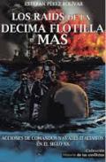 Los Raids de la dcima Flotilla MAS