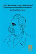 Con Nietzsche contra Nietzsche?