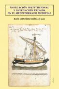 Navegación institucional y navegación privada en el Mediterráneo Medieval