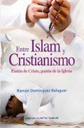 Entre Islam y Cristianismo