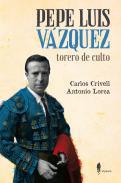 Pepe Luis Vzquez, torero de culto