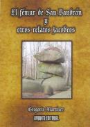 El fmur de San Bandrn y otros relatos jacobeos