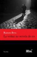 La veritat no serveix de res