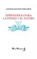 Epifenodias para la poesa y el teatro