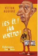 Es l! Ha vuelto!