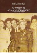 El teatro de Orlando Hernndez : la visin escnica total, 1