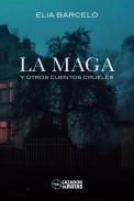 La maga y otros cuentos crueles
