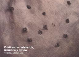 Poticas de resistencia, memoria y olvido