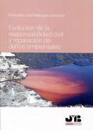 Evolucin de la responsabilidad civil y reparacin de daos ambientales