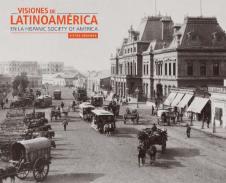 Visiones de Latinoamrica en la Hispanic Society of America