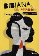 Bibiana, sin perdn y otros relatos