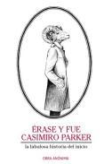 rase y fue Casimiro Parker