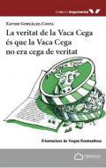 La veritat de la Vaca Cega s que la Vaca Cega no era cega de veritat