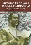 ltimas elegas a Miguel Hernndez