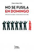 No se fusila en domingo