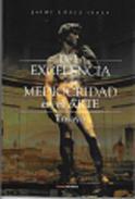 De la excelencia a la mediocridad en el arte
