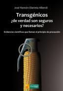 Transgnicos, de verdad son seguros y necesarios?