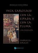 Inca Garcilaso, con la espada y con la pluma
