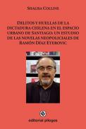 Delitos y huellas de la dictadura chilena en el espacio urbano de Santiago