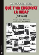 Que t'ha ensenyat la vida?