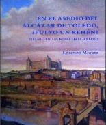 En el asedio del Alczar de Toledo, fui yo un rehn?