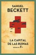 La capital de las ruinas ; seguido de F-