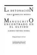 La detonacin / Manuscrito encontrado en el olvido