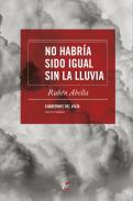 Nada habra sido igual sin la lluva