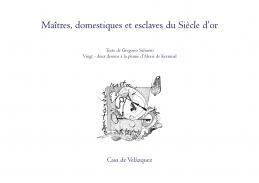 Matres, domestiques et esclaves du Sicle d'or