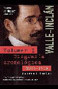 Valle-Incln : biografa, cronologa y epistolario, 1