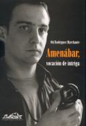 Amenbar, vocacin de intriga
