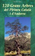 120 grans arbres del Pirineu catal i d'Andorra