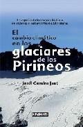El cambio climtico en los glaciares de los Pirineos