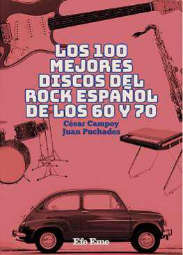 Los 100 mejores discos del rock espaol de los 60 y 70