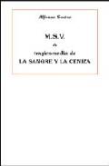 M.S.V. o tragicomedia de La sangre y la ceniza