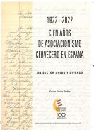 1922-2022, cien años de asociacionismo cervecero en España