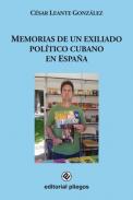 Memorias de un exiliado poltico cubano en Espaa