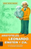 Arstoteles, Leonardo, Einstein y Ca.