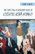 De vez en cuando Eva o Dnde est Adn?