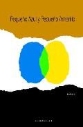 Pequeo Azul y Pequeo Amarillo