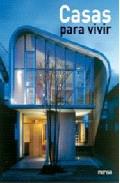 Houses, new living spaces = Casas para vivir