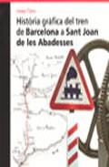 Histria grfica del tren de Barcelona a Sant Joan de les Abadesses
