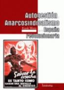 Autogestin y anarcosindicalismo en la Espaa revolucionaria