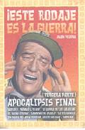 Este rodaje es la guerra! (tercera parte)